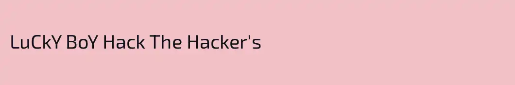 LuCkY BoY Hack The Hacker's